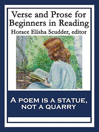 Read Verse and Prose for Beginners in Reading: Selected from English and American Literature - Horace Elisha Scudder file in PDF