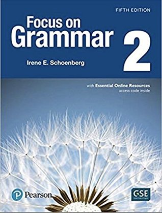 Read Online Value Pack: Focus on Grammar 2 with Essential Online Resources and Focus on Grammar 2 Workbook, 5/e - Irene Schoenberg file in ePub