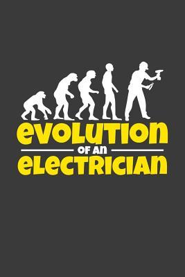Read Online Evolution of an electrician: 6x9 Notebook, 100 Pages dotgrid, joke original appreciation gag gift for electricians, college, high school, Funny congratulatory diary for your favorite mechanic electric students -  | PDF