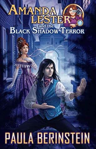 Full Download Amanda Lester and the Black Shadow Terror (Amanda Lester, Detective) - Paula Berinstein | ePub