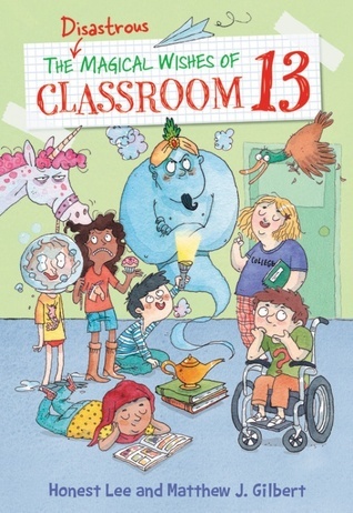 Read The Disastrous Magical Wishes of Classroom 13 - Honest Lee | PDF
