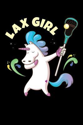 Read Lax Girl: Lacrosse Journal, Lacrosse Coach Notebook, Lacrosse Mom, Score Notes Keeper, Lacrosse Player Gifts - Lacrosse Sport Moments | PDF