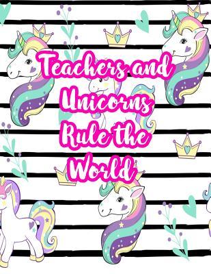 Read Teachers and Unicorns Rule the World: Cute Lined Journal Notebook Lesson Planner and Grade Book with Funny Quote and Unicorn Cover - Perfect for Teacher Appreciation Gifts, End of the Year and Retirement Present - Better Than Thank You Cards: Code 5218 - Jaslene Bridges | ePub