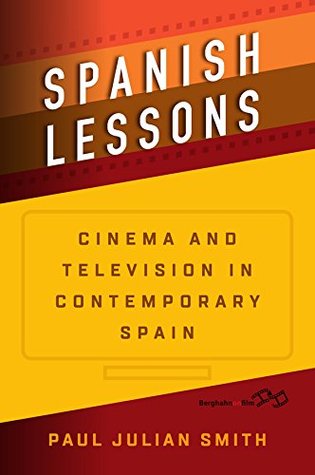 Download Spanish Lessons: Cinema and Television in Contemporary Spain - Paul Julian Smith | ePub
