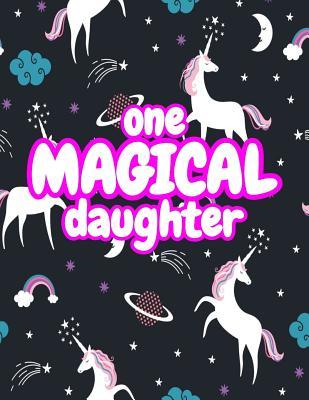Download One Magical Daughter: Cute Unicorn Journal Diary Notebook for Girls to Write In - Perfect as Birthday Gift, Christmas Basket Fillers and Children's Party Favors - Design Code A4 1131 -  file in PDF