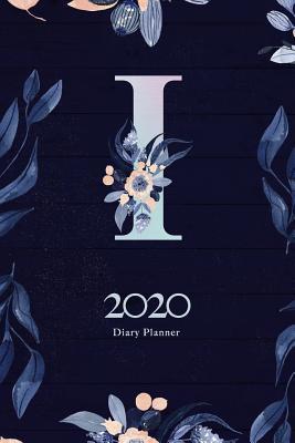 Full Download 2020 Diary Planner: January to December 2020 Diary Planner With I Watercolor Dark Blue & Pink Floral Monogram.January to December 2020 Diary Planner With I Watercolor Dark Blue & Pink Floral Monogram. - Elizabeth Riley file in PDF