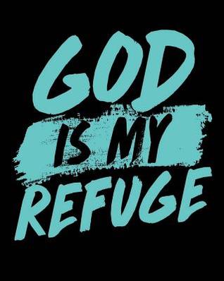 Read God Is My Refuge: Psalm 46:1 - Blank Journal for Writing Notes Journal for Christian Men & Women - Mango Face | ePub