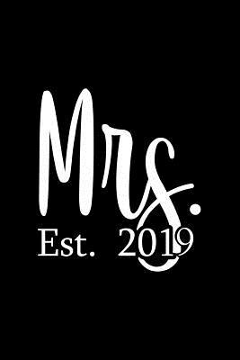 Read Mrs Est 2019: Dot Grid Journal - Mrs Est 2019 Pink Fun-ny Wife Relationship Couple Gift - Black Dotted Diary, Planner, Gratitude, Writing, Travel, Goal, Bullet Notebook - 6x9 120 pages - Gcjournals Couple Journals file in PDF