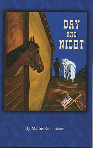 Read Day and Night: The Story of Tucker and Shiloh in the Civil War (Appaloosy Books) - Mattie Richardson | ePub