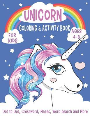Full Download UNICORN COLORING & ACTIVITY BOOK FOR KIDS Ages 4-8 Dot to Dot, Crossword, Mazes, Word search and More: Workbook game for learning, 40 Activity pages for Girls, Kids, Children, Toddler and Boys - Good Day Publishing file in ePub