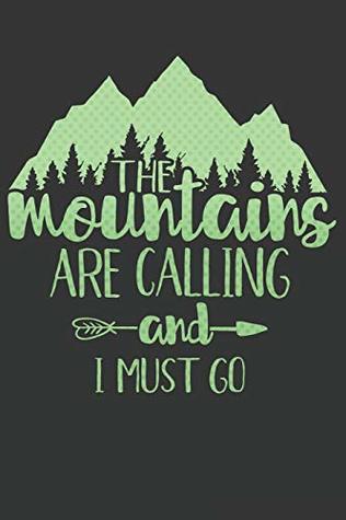 Read Online The Mountains Are Calling And I Must Go: Awesome Camping Gift Notebook ~ Lined Journal To Write In ~ Stylish Green - Silver Fox Publishing file in PDF