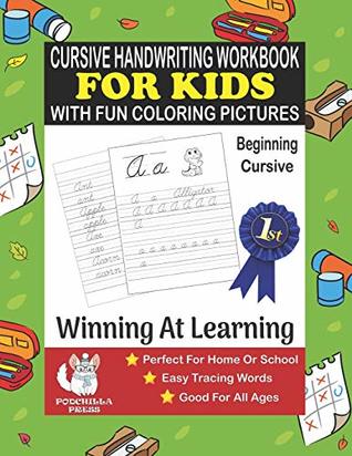 Read Online Cursive Handwriting Workbook For Kids With Fun Coloring Pictures Beginning Cursive: Winning At Learning, Perfect For Home Or School, Good For All Ages, Easy Tracing Words - Podchilla Press | ePub