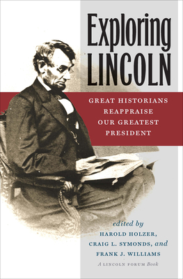Download Exploring Lincoln: Great Historians Reappraise Our Greatest President - Craig L. Symonds file in ePub
