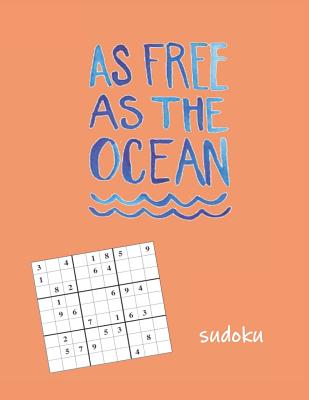 Full Download As Free as The Ocean Sudoku: Adult Sudoku Medium Difficulty Puzzles for Travel, Summertime Chill, Jet Setting - Pharaoh Group file in ePub