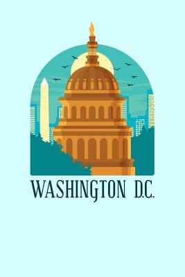 Read Washington D.C.: 6x9 College Ruled Notebook Journal, 120 Pages - Playful Press | PDF