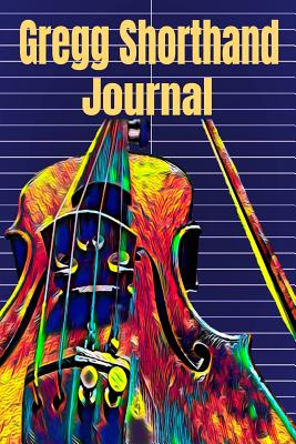 Download Gregg Shorthand Journal: Portable Steno Notebook,120 Pages With Violin Music Cover, 6 x 9 inches (15 x 23 cm) - Nick Darker | PDF