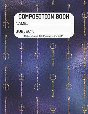 Read Composition Book: Composition/Exercise book, Notebook and Journal for All Ages, Paperback, College Lined 150 pages 7.44 x 9.69 - Gold Tridents Cover - Whyte Lion Books Publishing file in PDF