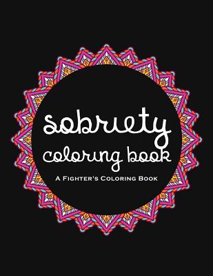 Download Sobriety Coloring Book: A Swear Word Coloring Book for Addiction Recovery, Feeling Good and Moving On With Your Life - Casey Rodden file in PDF