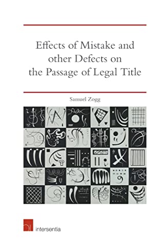 Full Download Effects of Mistake and other Defects on the Passage of Legal Title - Samuel Zogg file in ePub
