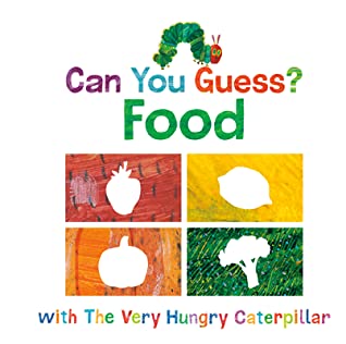 Full Download Can You Guess?: Food with the Very Hungry Caterpillar - Eric Carle | PDF
