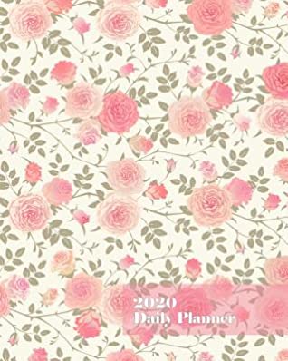 Full Download 2020 Daily Planner: Pretty Pink Rose Garden - One Year - 365 Day Full Page a Day Schedule at a Glance - 1 Yr Weekly Monthly Overview - Professional Time Management Tool - Student Teacher - Moms and Dads Organize your busy social life! - New Nomads Press | PDF
