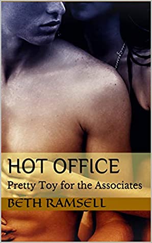 Read Online Hot Office: Pretty Toy for the Associates - (Menage, Office, MMF, Boss, DILF) (McBrite Series Book 1) - Beth Ramsell | ePub