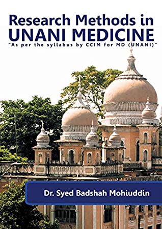 Full Download Research Methods In Unani Medicine: As per the syllabus by CCIM for MD(Unani) - Dr. Syed Badshah Mohiuddin file in ePub