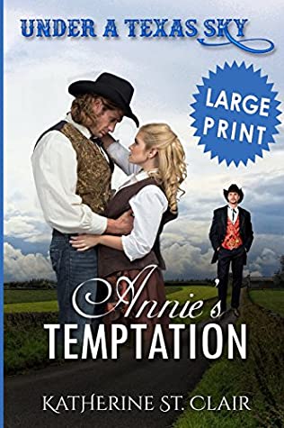 Download Under a Texas Sky - Annie's Temptation ***Large Print ***: An Historical Western Romance - Katherine St. Clair file in ePub