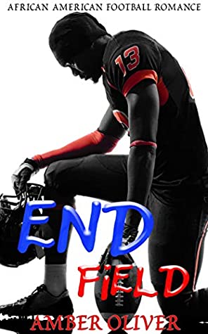 Full Download End Field : African American Football Romance - Amber Oliver file in PDF