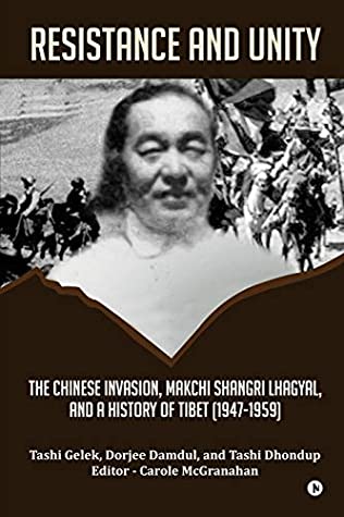 Full Download Resistance and Unity: The Chinese Invasion, Makchi Shangri Lhagyal, and A History of Tibet [1947-1959] - Tashi Gelek | ePub