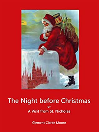 Read Online The Night before Christmas: or A Visit from St. Nicholas - Clement C. Moore | ePub