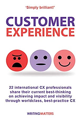 Full Download Customer Experience: 22 international CX professionals share their current strategies for achieving impact and visibility using best practice CX - Andrew Priestley | PDF