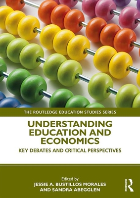 Download Understanding Education and Economics: Key Debates and Critical Perspectives - Jessie A Bustillos Morales file in PDF