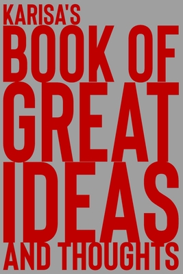 Read Online Karisa's Book of Great Ideas and Thoughts: 150 Page Dotted Grid and individually numbered page Notebook with Colour Softcover design. Book format: 6 x 9 in - 2 Scribble | PDF