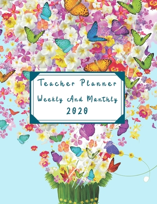 Read Online Teacher Planner Weekly And Monthly 2020: 12 Months Lesson Planners For Teachers Weekly And Monthly Academic Year Lesson Plan And Record Book Size 8.5 X 11 139 Pages, Beautiful Flower Cover - Alinda Notebooks | ePub