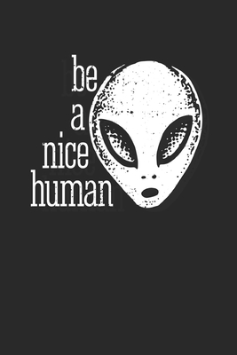 Read Be a nice Human: Notebook A5 for Tolerance and Equality I A5 (6x9 inch.) I Gift I 120 pages I Blank - Sayings Publishing | ePub