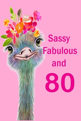 Download Sassy Fabulous and 80: Notebook for Fun 80th Birthday Gift. Personalized Age Notebook 6x9 with 120 Journal Lined Pages. - Southerngal | PDF