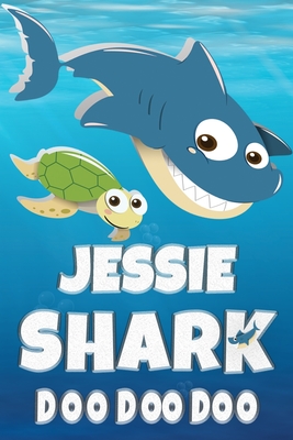 Download Jessie Shark Doo Doo Doo: Jessie Name Notebook Journal For Drawing Taking Notes and Writing, Personal Named Firstname Or Surname For Someone Called Jessie For Christmas Or Birthdays This Makes The Perfect Personolised Fun Custom Name Gift For Jessie - Maria Shark Name Covers file in ePub