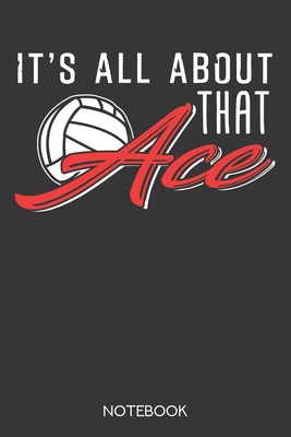 Read Online It's all about that Ace: Notebook with 120 checked pages in 6x9 inch format - Volleyball Notebook Publishing file in ePub