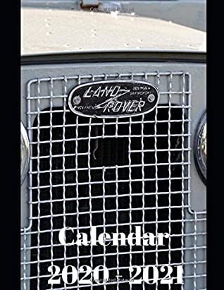 Read Land Rover Calendar 2020-2021: Weekly Planner Calendar Logbook Diary Gift Todo Memory Book Budget Planner  Cars, Men, Woman, Girls & Boys, Autos  8.5 x (Cars calendar 2020-2021) - Fresh Publishing file in ePub