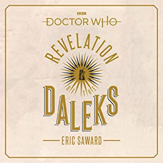 Full Download Doctor Who: Revelation of the Daleks: 6th Doctor Novelisation - Eric Saward | PDF
