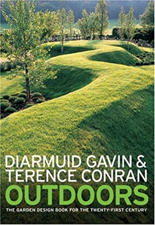 Download Outdoors: The Garden Design Book for the Twenty-First Century - Diarmuid Gavin | PDF