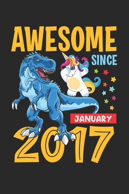 Read Online Awesome Since January 2017: Blank Lined Journal Notebook Birthday Gift for Boys and Girls Born in January, Perfect Gift for kids, youth and teens Born in 2017 - Journals Lyes Birthday Notebooks file in PDF