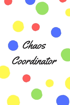 Read Chaos Coordinator: Funny Office Humor, Lady Boss Notebook, 6 x 9, 100 Pages -  file in PDF