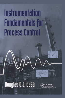 Download Instrumentation Fundamentals for Process Control - Douglas O. J. Desa file in PDF