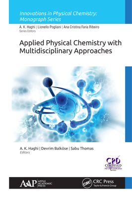 Full Download Applied Physical Chemistry with Multidisciplinary Approaches - Akbar K. Haghi | ePub